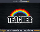 Teacher Rainbow svg designs craft cut files for commercial