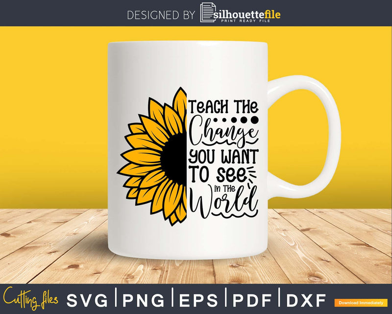 Teacher sunflower quotes SVG DXF Silhouette Cameo Cricut