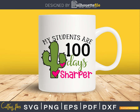 Teacher Svg 100 Days of School My Students are Sharper