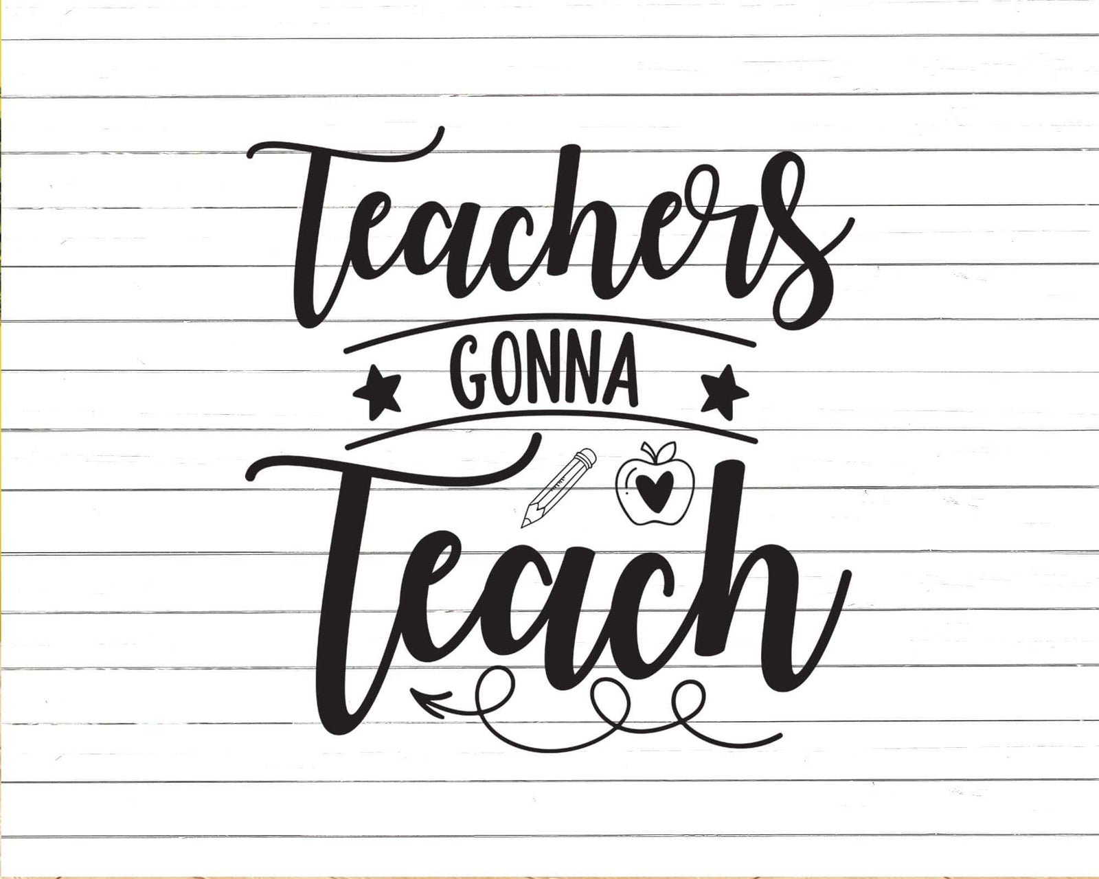 Teachers Gonna Teach Svg Png T-shirt Designs | Silhouettefile