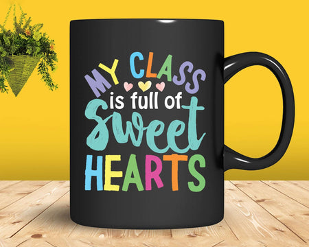 Teachers Valentines Day Shirt Class Full of Sweethearts Svg