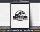 Teaching Is a Walk In The Park SVG Cut File for Cricut &
