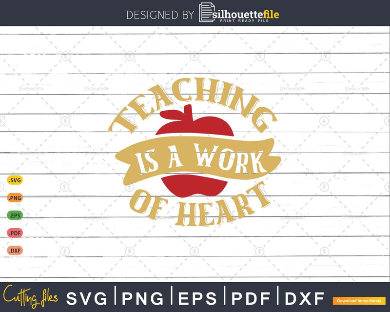 Teaching Is A Work of Heart