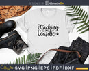 Teaching is my cardio svg t-shirt designs Cut Files