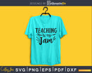Teaching is my Jam SVG PNG digital cut cutting files