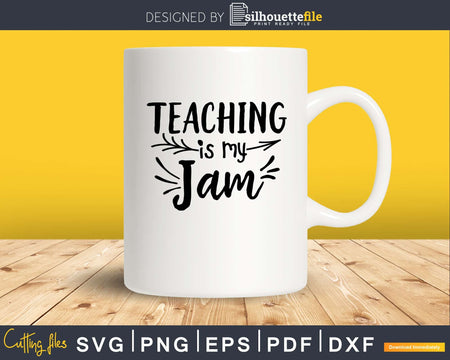 Teaching is my Jam SVG PNG digital cut cutting files