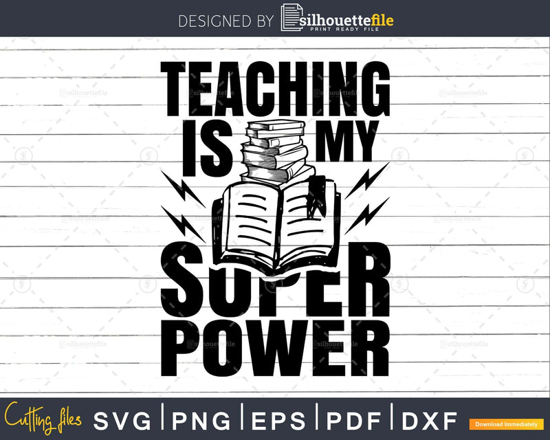 Teaching is My Superpower Funny Teacher Superhero Nerd svg