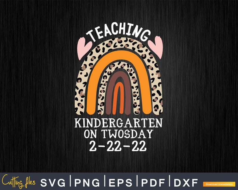 Teaching Kindergarten On Twosday February 2022 Svg Cricut