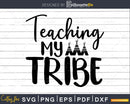 Teaching my Tribe Svg Silhouette Cut Files