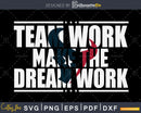 Team work makes the dream Houston Texans svg cut file