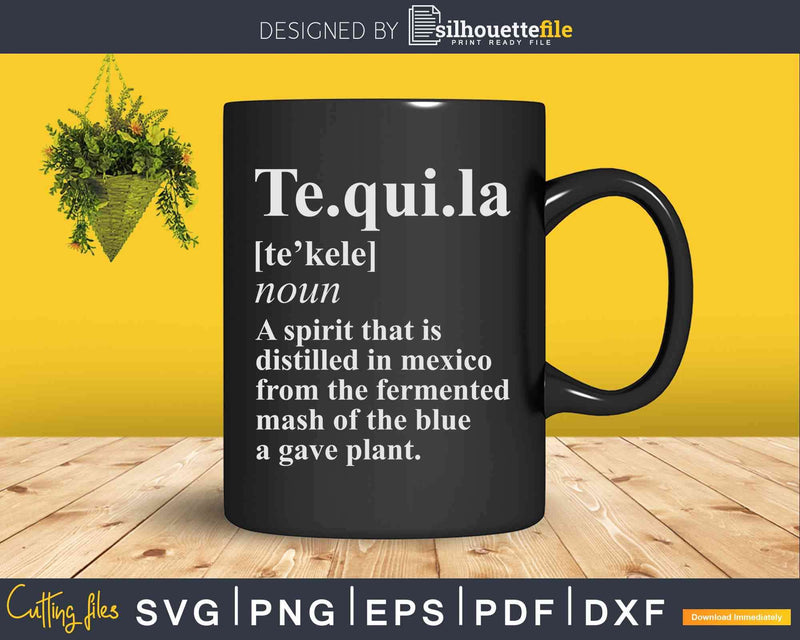 Tequila Definition Drinking Svg Dxf Png Design Cut Files