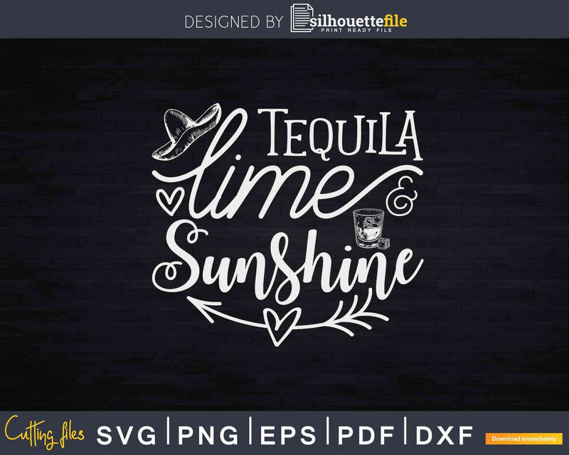 Tequila Lime And Sunshine Svg Dxf Printable Cut Files