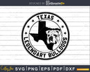 Texas legendary bulldogs svg cut files design for cricut