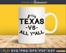Texas Pride VS All Y’All Football svg png cutting file