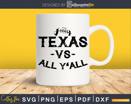 Texas Pride VS All Y’All Football svg png cutting file