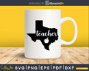 Texas Teacher shirt svg designs files for commercial
