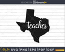 Texas Teacher svg cut files for print-ready design