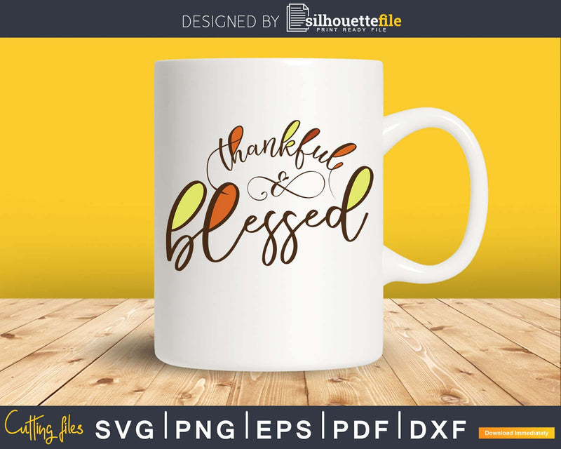 Thankful and blessed svg cricut cut digital files
