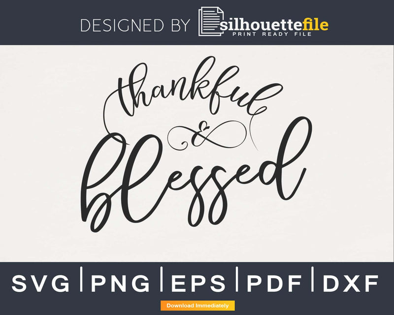 Thankful and blessed svg cricut cut print ready files