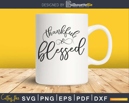 Thankful and blessed svg cricut cut print ready files