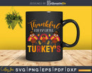 Thankful for My Little Turkeys Svg Png Cricut File