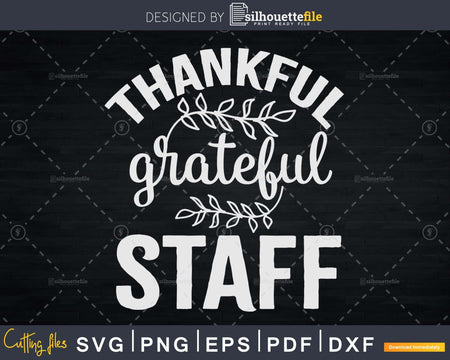 Thankful Grateful Staff Thanksgiving Svg digital download