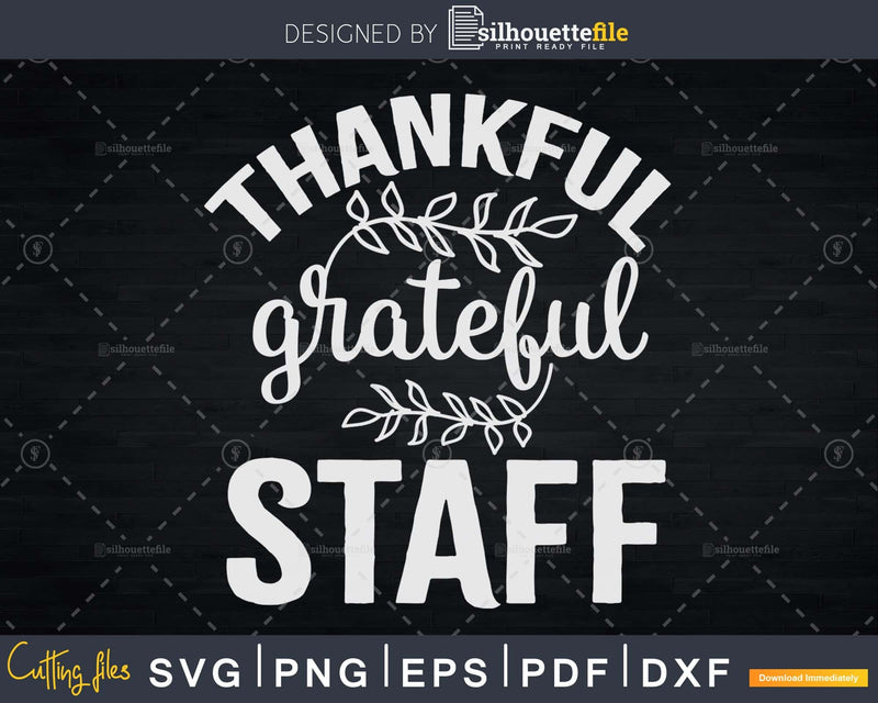 Thankful Grateful Staff Thanksgiving Svg digital download