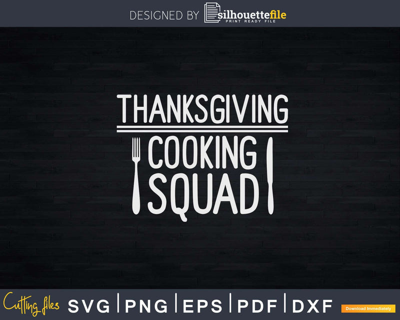 Thanksgiving Cooking Squad Svg Png Cut File