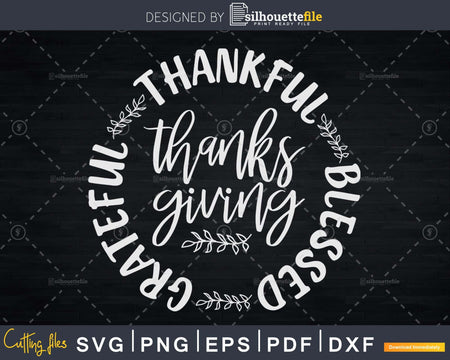 Thanksgiving Grateful Thankful Blessed Svg digital cut files