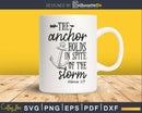 The anchor holds in spite of the storm Hebrews 6:19 svg dxf