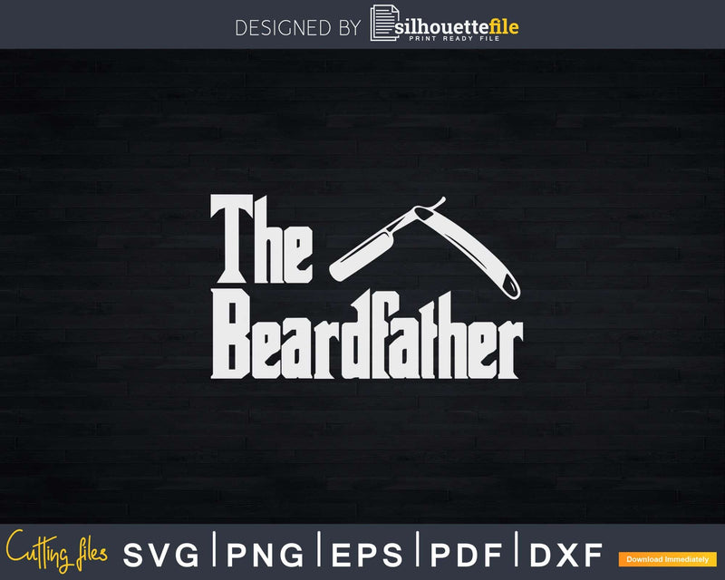 The Beard Father Funny Barber Svg Png Cricut Files
