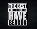 The Best Electricians Have Beards Svg Png Files For Cricut