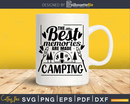 The best memories are made camping svg cricut craft cut