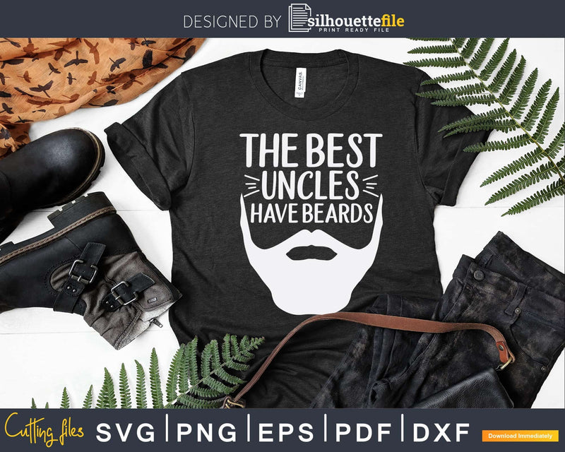 The Best Uncles Have Beards Instant Download Svg Files