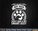 The best vet techs are classy sassy and a bit smart assy