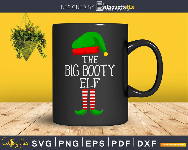 the big booty elf svg png dxf cricut craft cut files