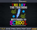 The Day Teachers Returned To School svg t-shirt designs