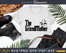 The Grandmother Svg Gift for Grandma Nana Dxf Digital Craft