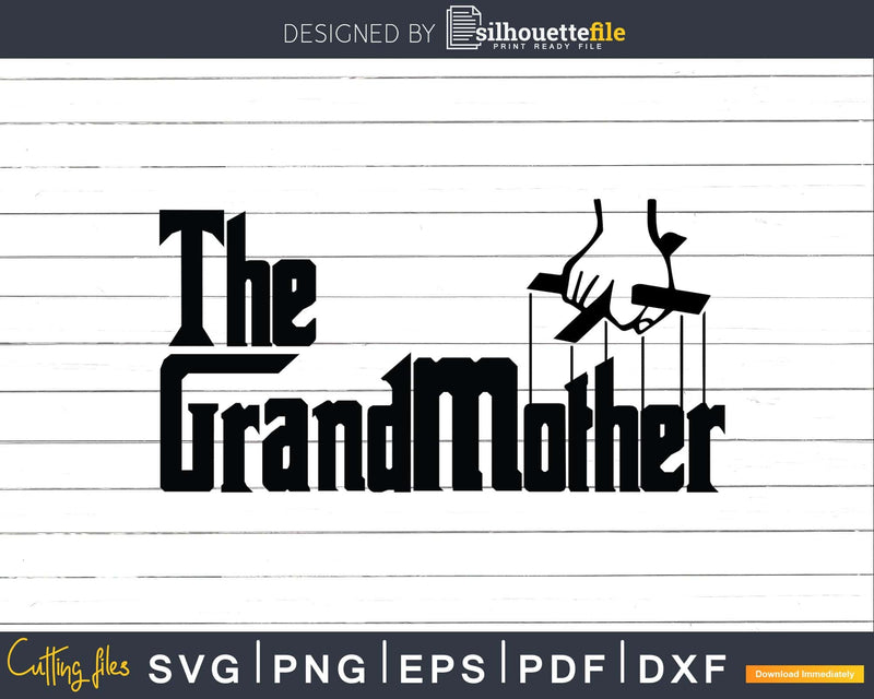 The Grandmother Svg Gift for Grandma Nana Dxf Digital Craft