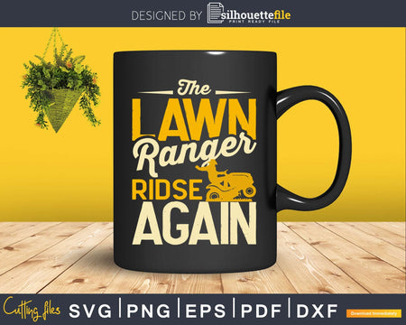The Lawn Ranger Rides Again Tractor Mowing Svg Design