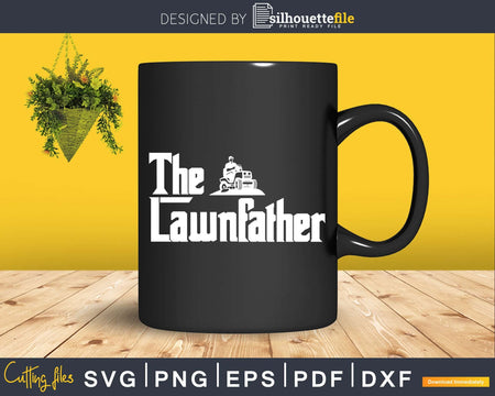 The Lawnfather funny lawn mowing Svg Design Cricut Files