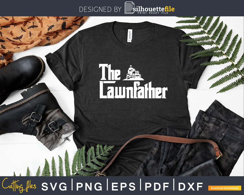 The Lawnfather funny lawn mowing Svg Design Cricut Files