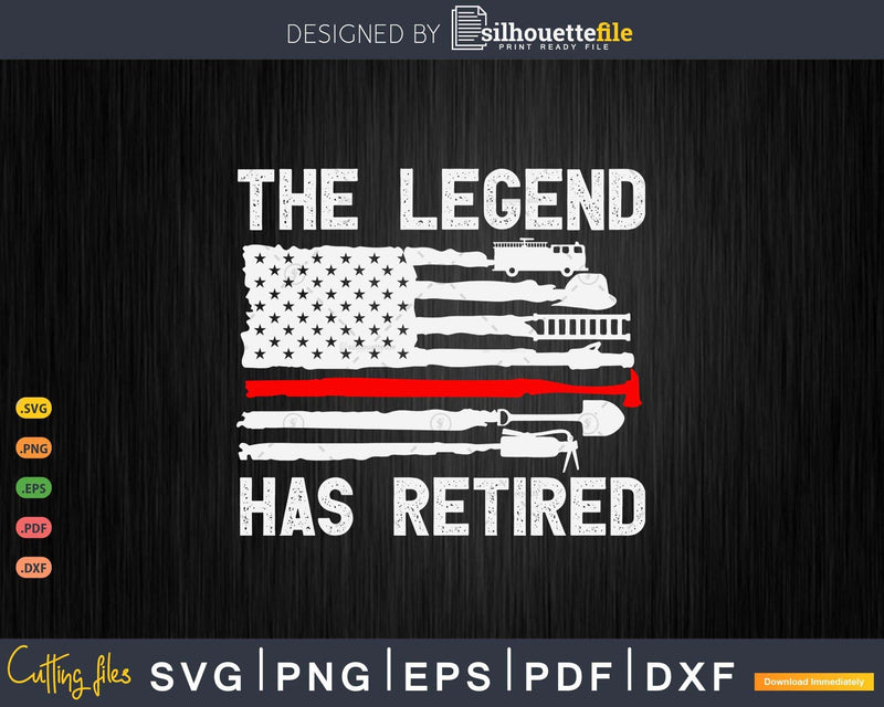 The Legend Has Retired Firefighter Retirement Gift