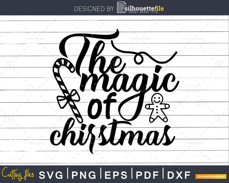 The magic of Christmas svg digital printable files