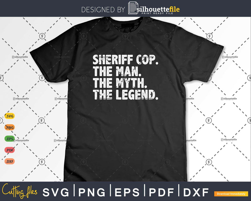 Sheriff Cop Gift The Man Myth Legend