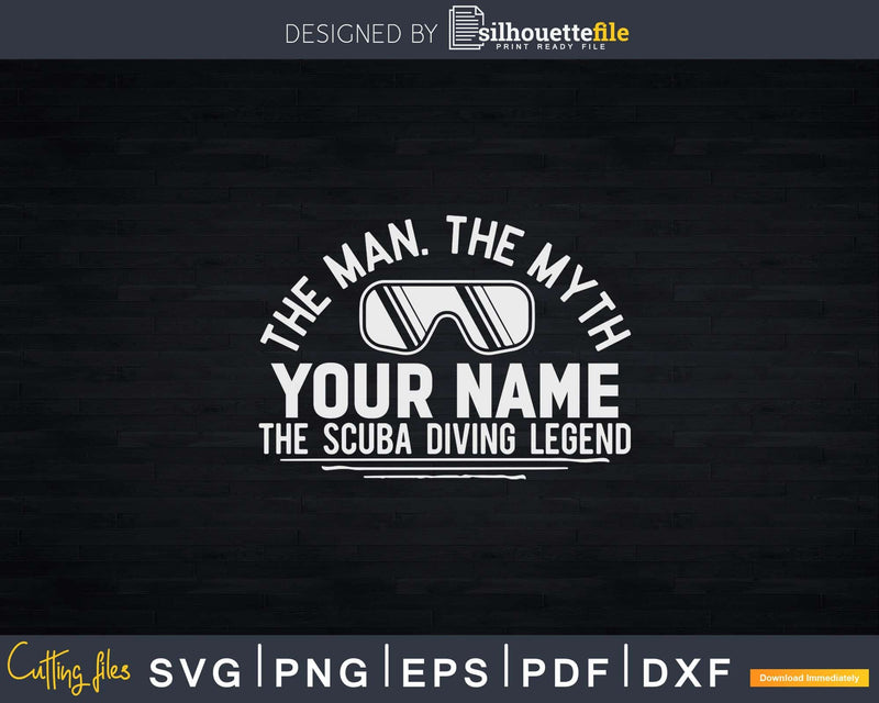 The Man Myth Scuba Legend Diving Svg Png Printable Designs