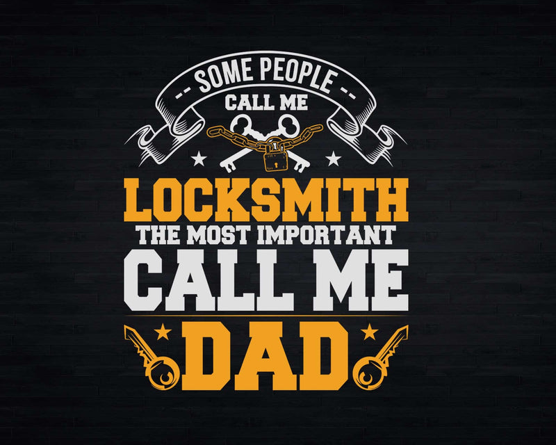 The Most Important Call Me Locksmith Dad Svg Png Cricut