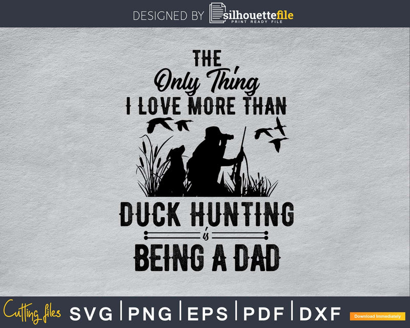 The only thing I love more than duck hunting Is being a dad