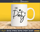 The Party wedding svg png digital file