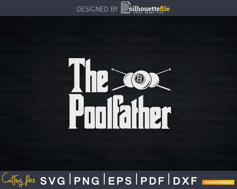 The Poolfather Father’s Day Svg Digital Cutting File